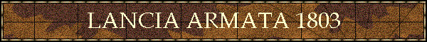LANCIA ARMATA 1803