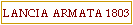LANCIA ARMATA 1803